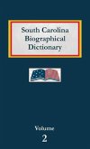 South Carolina Biographical Dictionary - Volume 2 South Carolina Biographical Dictionary - Volume 2