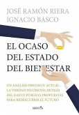 El Ocaso del Estado del Bienestar El Ocaso del Estado del Bienestar