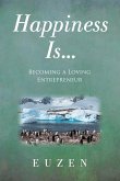 Happiness Is ... Happiness Is ...