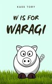 W is for Waragi (A-Z: Sizzling Short Stories, #3) (eBook, ePUB)