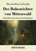 Der Bubenrichter von Mittenwald Der Bubenrichter von Mittenwald