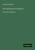 The Inspiration of Scripture The Inspiration of Scripture