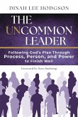 The Uncommon Leader The Uncommon Leader