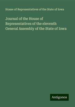 Journal of the House of Representatives of the eleventh General Assembly of the State of Iowa - House of Representatives of the State of Iowa
