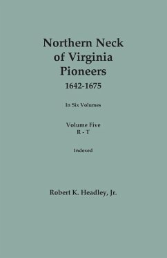 Cover Northern Neck of Virginia Pioneers, 1642-1675. In Six Volumes. Volume Five