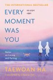Every Moment Was You Every Moment Was You