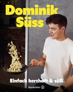 Einfach herzhaft & süss (eBook, ePUB) - Süss, Dominik