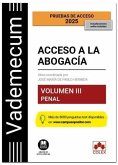 Vademecum Acceso a la abogacía. Volumen III. Parte específica penal: Temario desarrollado de la materia penal del examen de acceso a la abogacía Vademecum Acceso a la abogacía. Volumen III. Parte específica penal: Temario desarrollado de la materia penal del examen de acceso a la abogacía