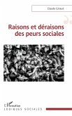 Raisons et déraisons des peurs sociales Raisons et déraisons des peurs sociales