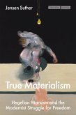 True Materialism True Materialism