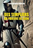 Des Templiers au Prieuré de Sion Des Templiers au Prieuré de Sion
