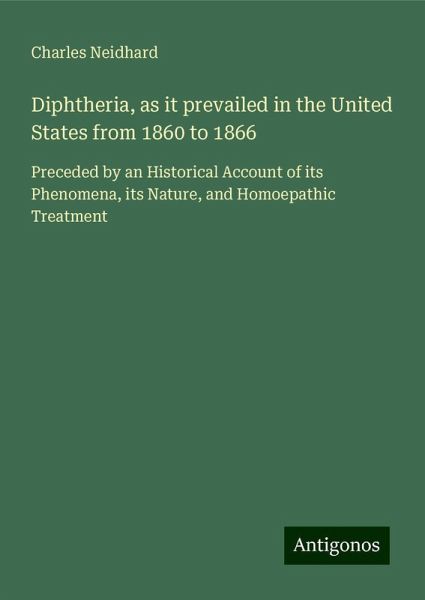 Diphtheria, as it prevailed in the United States from 1860 to 1866 Diphtheria, as it prevailed in the United States from 1860 to 1866