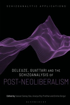 Cover Deleuze, Guattari and the Schizoanalysis of Post-Neoliberalism