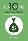 Wealth Creation (Ten In One, #10) (eBook, ePUB) Wealth Creation (Ten In One, #10) (eBook, ePUB)