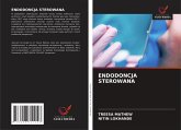 ENDODONCJA STEROWANA ENDODONCJA STEROWANA