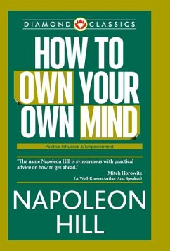 How to Own Your Own Mind - Hill, Napoleon