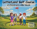 LetterLand Golf Course / A Children's ABC Book