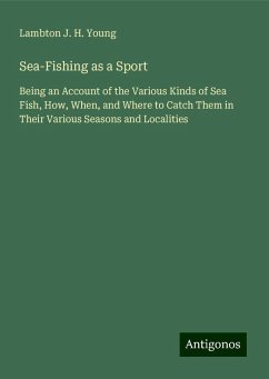 Sea-Fishing as a Sport - Young, Lambton J. H.