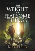 The Weight of Fearsome Things The Weight of Fearsome Things