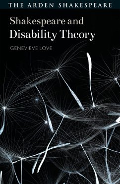 Shakespeare and Disability Theory - Love, Genevieve