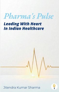Cover Pharma's Pulse Leading With Heart In Indian Healthcare