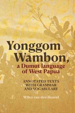 Yonggom Wambon, a Dumut language of West Papua - Heuvel, Wilco van den