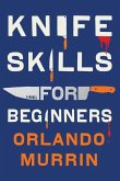 Knife Skills for Beginners Knife Skills for Beginners
