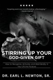 Stirring Up Your God-Given Gift Stirring Up Your God-Given Gift