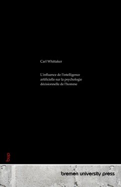 L'influence de l'intelligence artificielle sur la psychologie décisionnelle de l'homme L'influence de l'intelligence artificielle sur la psychologie décisionnelle de l'homme