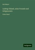 Ludwig Uhland, seine Freunde und Zeitgenossen Ludwig Uhland, seine Freunde und Zeitgenossen