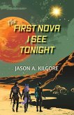 The First Nova I See Tonight The First Nova I See Tonight