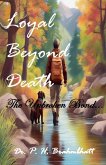 Loyal Beyond Death Loyal Beyond Death