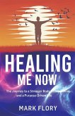 Healing Me Now Healing Me Now