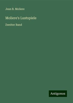 Moliere's Lustspiele - Moliere, Jean B.