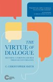 The Virtue of Dialogue The Virtue of Dialogue