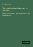 The Preacher's Manual: Lectures on Preaching