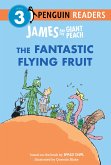 James and the Giant Peach: The Fantastic Flying Fruit James and the Giant Peach: The Fantastic Flying Fruit
