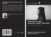 Reflexiones sobre consumo, moda y felicidad Reflexiones sobre consumo, moda y felicidad