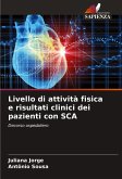 Livello di attività fisica e risultati clinici dei pazienti con SCA Livello di attività fisica e risultati clinici dei pazienti con SCA