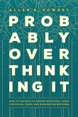 Probably Overthinking It Probably Overthinking It