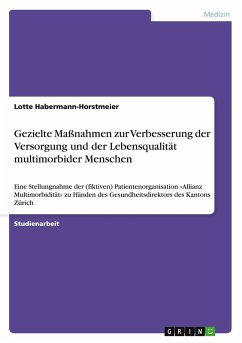 Gezielte Maßnahmen zur Verbesserung der Versorgung und der Lebensqualität multimorbider Menschen Gezielte Maßnahmen zur Verbesserung der Versorgung und der Lebensqualität multimorbider Menschen