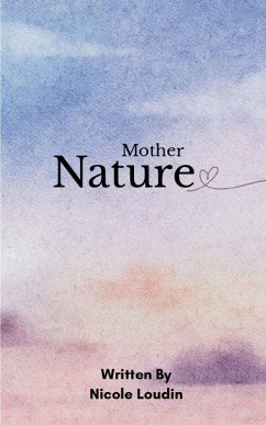 Mother Nature - Loudin, Nicole