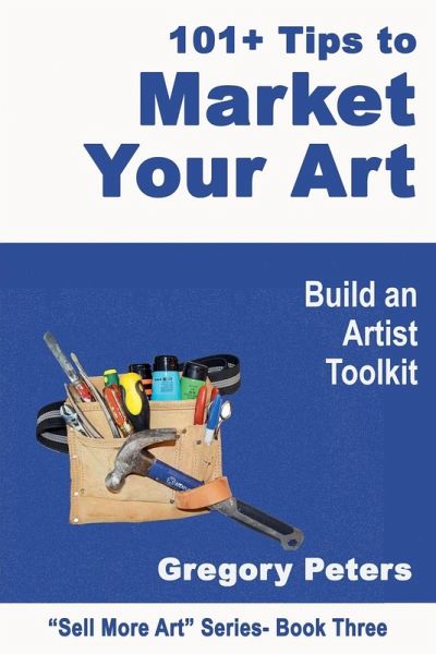 101+ Tips to Market Your Art 101+ Tips to Market Your Art