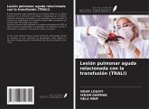 Lesión pulmonar aguda relacionada con la transfusión (TRALI) Lesión pulmonar aguda relacionada con la transfusión (TRALI)