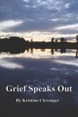 Grief Speaks Out Grief Speaks Out