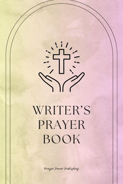 Writer's Prayer Book Whispers of Wordsmiths: Prayers for Writers (eBook, ePUB)