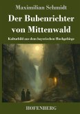 Der Bubenrichter von Mittenwald Der Bubenrichter von Mittenwald