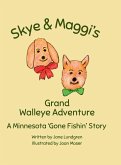Skye & Maggi's Grand Walleye Adventure