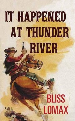 It Happened at Thunder River - Lomax, Bliss