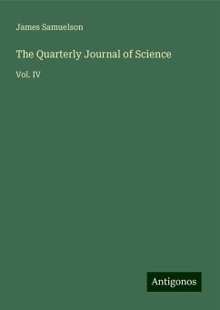 The Quarterly Journal of Science - Samuelson, James